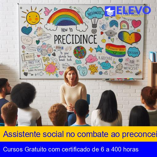 Assistente social no combate ao preconceito